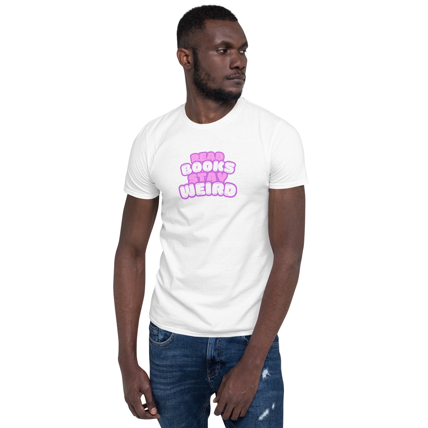 Read Books Stay Weird Unisex-T-Shirt