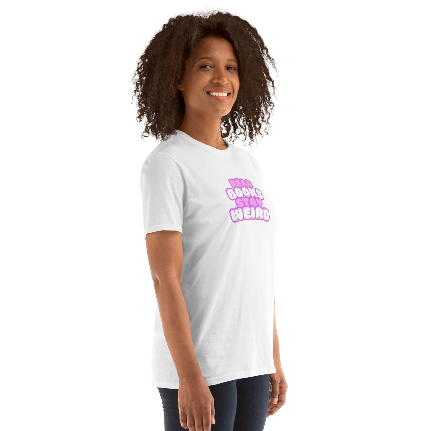Read Books Stay Weird Unisex-T-Shirt